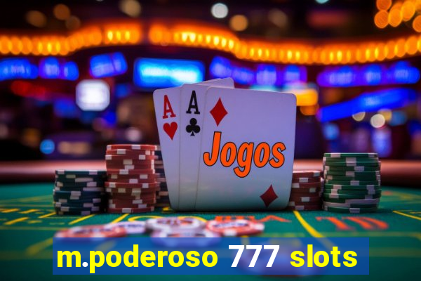 m.poderoso 777 slots